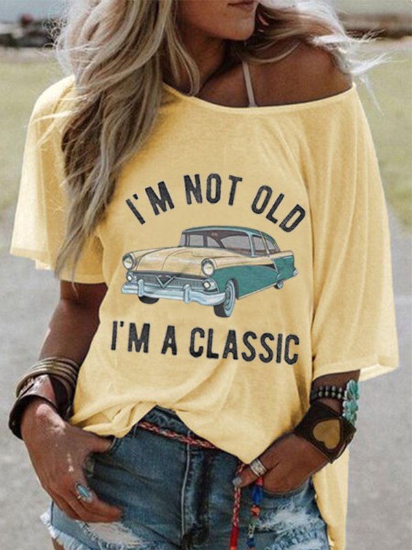 I 'm Not Old I 'm Classic