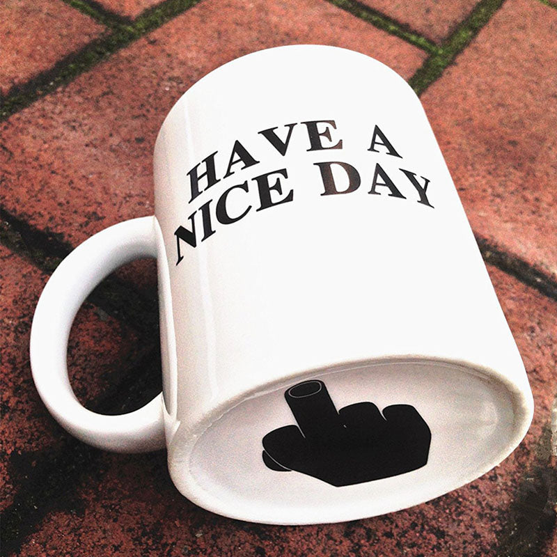 Creative Have a Nice Day Fuck Finger Coffee Mug