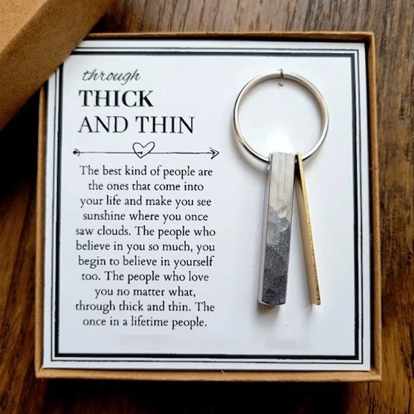 Through Thick and Thin Keychain - Best Friend Gift